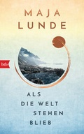 Cover: Als die Welt stehen blieb - btb