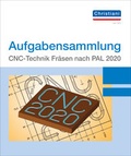 Cover: Aufgabensammlung CNC-Technik Fr&auml;sen nach PAL 2020 - Christiani, Paul