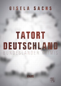 Abbildung von: Tatort Deutschland - XOXO-Verlag