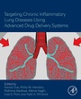 Cover: Targeting Chronic Inflammatory Lung Diseases Using Advanced Drug Delivery Systems - Academic Press