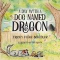 Cover: A Day With A Dog Named Dragon - Tracey Fudge Schedler