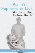Cover: I Wasn't Supposed to Live! - Christian Faith