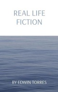Cover: Real Life Fiction - IngramSpark