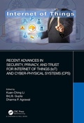 Cover: Recent Advances in Security, Privacy, and Trust for Internet of Things (IoT) and Cyber-Physical Systems (CPS) - Chapman & Hall/CRC