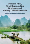 Cover: Monsoon Rains, Great Rivers and the Development of Farming Civilisations in Asia - Cambridge University Press