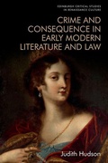 Cover: Crime and Consequence in Early Modern Literature and Law - Edinburgh University Press