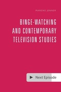 Cover: Binge-Watching and Contemporary Television Studies - Edinburgh University Press
