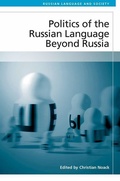 Cover: Politics of the Russian Language Beyond Russia - Edinburgh University Press