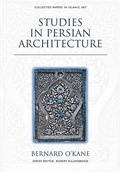 Cover: Studies in Persian Architecture - Edinburgh University Press