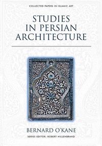 Enlarge image Cover: Studies in Persian Architecture - Edinburgh University Press
