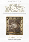 Cover: Studies in Islamic Painting, Epigraphy and Decorative Arts - Edinburgh University Press