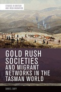 Cover: Gold Rush Societies and Migrant Networks in the Tasman World - Edinburgh University Press