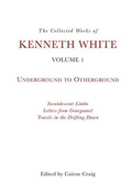 Cover: The Collected Works of Kenneth White, Volume 1 - Edinburgh University Press