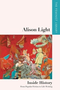 Enlarge image Cover: Alison Light - Inside History - Edinburgh University Press