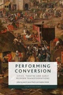 Cover: Performing Conversion - Edinburgh University Press
