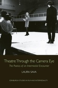 Cover: Theatre Through the Camera Eye - Edinburgh University Press