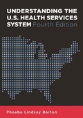 Cover: Understanding the U.S. Health Services System, Fourth Edition - Health Administration Press