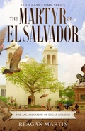 Cover: The Martyr of El Salvador - Minute Help, Inc.