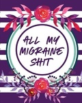 Cover: All My Migraine Shit - Paige Cooper RN