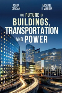 Enlarge image Cover: The Future of Buildings, Transportation and Power - Roger Duncan Consulting