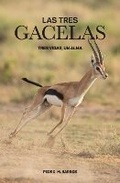 Cover: Las Tres Gacelas - Pedro M Barros