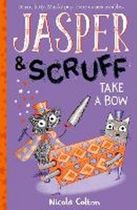 Enlarge image Cover: Jasper and Scruff: Take A Bow - Little Tiger