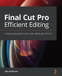Abbildung von: Final Cut Pro Efficient Editing - Packt Publishing