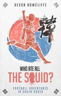 Abbildung von: Who Ate All the Squid? - Pitch Publishing Ltd