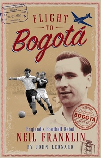Abbildung von: Flight to Bogota - Pitch Publishing Ltd