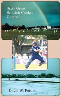 Abbildung von: Sixty Great Scottish Cricket Games - Kennedy And Boyd