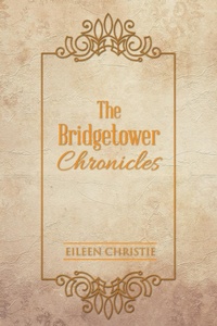 Abbildung von: The Bridgetower Chronicles - Eileen Bridget Christie Boratac