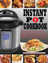 Abbildung von: Instant Pot Cookbook - Francis Michael Publishing Company