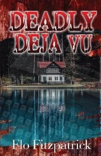 Enlarge image Cover: Deadly Deja vu - Pen It! Publications, LLC