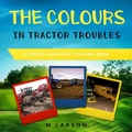 Cover: The Colours in Tractor Troubles - Zerr Environmental