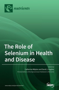 Enlarge image Cover: The Role of Selenium in Health and Disease - MDPI AG