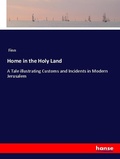 Cover: Home in the Holy Land - Hansebooks