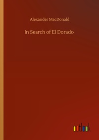 Enlarge image Cover: In Search of El Dorado - Outlook Verlag