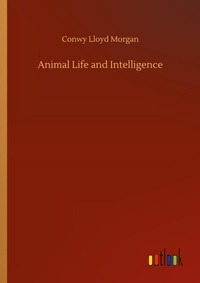 Enlarge image Cover: Animal Life and Intelligence - Outlook Verlag