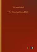Cover: The Prolongation of Life - Outlook Verlag