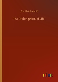 Enlarge image Cover: The Prolongation of Life - Outlook Verlag