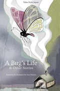 Cover: A Bug's Life & Other Stories - Ari & Kinoko Books