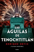 Cover: Las aguilas de Tenochtitlan / The Eagles of Tenochtitlan - Grijalbo