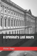 Cover: A Criminal's Last Hours - Platanus Publishing