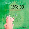 Cover: Mosca Y Cerdito - Editorial Fineo