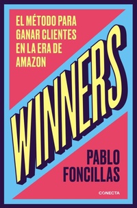 Abbildung von: Winners: El metodo para ganar clientes en la era de Amazon / (Winners: The Method to Win Customers in the Amazon Era - Conecta