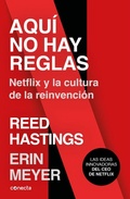 Cover: Aqui no hay reglas: Netflix y la cultura de la reinvencion / No Rules Rules: Netflix and the Culture of Reinvention - Conecta