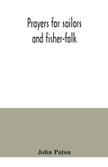 Cover: Prayers for sailors and fisher-folk - ALPHA EDITION