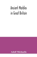 Cover: Ancient marbles in Great Britain - ALPHA EDITION