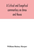 Cover: A critical and exegetical commentary on Amos and Hosea - ALPHA EDITION