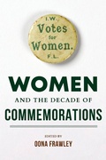 Cover: Women and the Decade of Commemorations - Indiana University Press